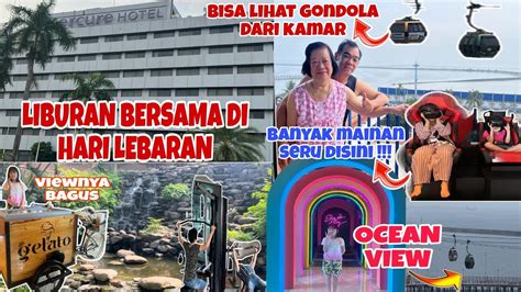 Libur Lebaran Seru Nginep Bersama Keluarga Di Mercure Hotel Ancol