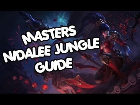 MASTERS Nidalee Jungle In Depth Guide YouTube