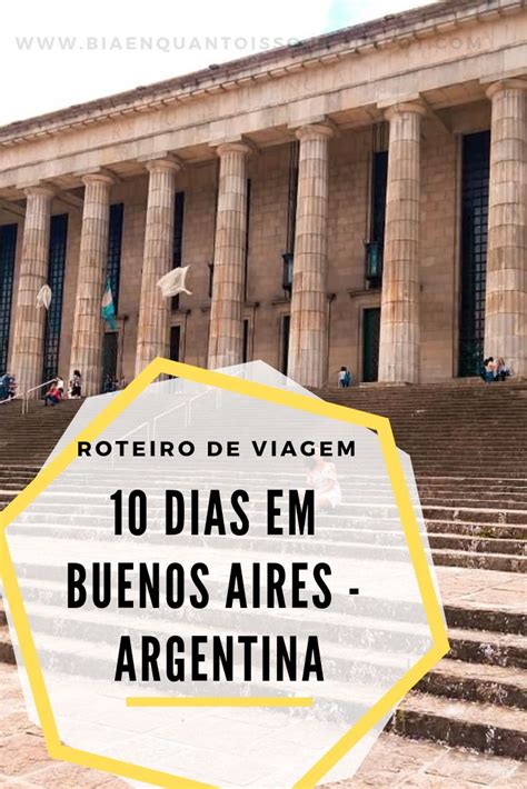 Roteiro De Viagem 10 Dias Em Buenos Aires Argentina