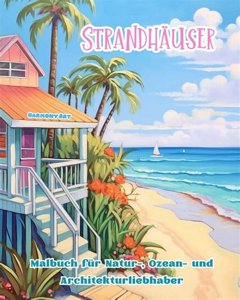 Strandh User Malbuch F R Natur Ozean Und Architekturliebhaber