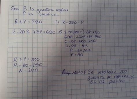 Una gasolinera vende gasolina regular en 2 20 el galón y gasolina