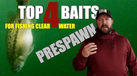 CLEAR WATER PRESPAWN Bass Fishing My Top 4 Favorite Baits YouTube