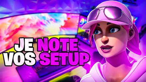 Je Note Vos Setup Incroyables Youtube