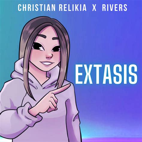 Éxtasis song and lyrics by Christian Relikia Rivers GG Spotify