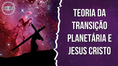 Como Funciona A Teoria De Transi O Planet Ria E O Que Jesus Tem A Ver