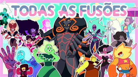 TODAS AS FUSÕES ATUALIZADO 2019 Steven Universo YouTube