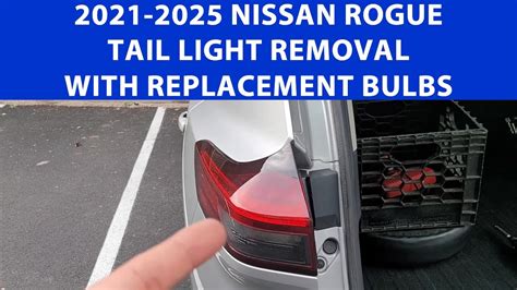 How To Remove Replace 2021 2025 Nissan Rogue Tail Light With Bulb Replacement Youtube