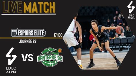 Espoirs Lite J Ldlc Asvel Vs Nanterre Youtube