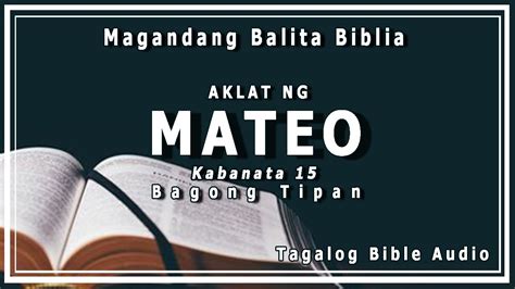 Aklat Ng Mateo Kabanata Tagalog Bible Audio Magandang Balita