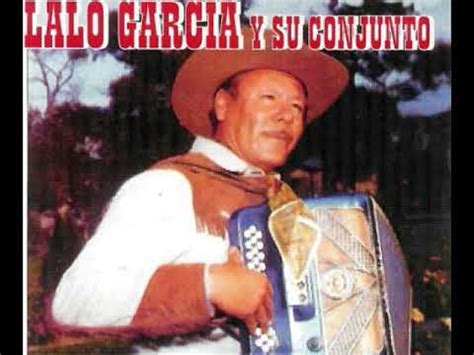 LALO GARCIA Y SU CONJUNTO YouTube