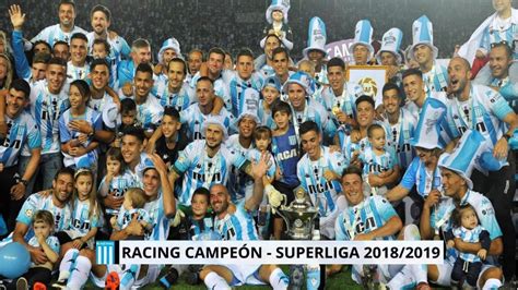 Todos Los Goles De Racing Club Campeón Superliga 2018 2019 Youtube