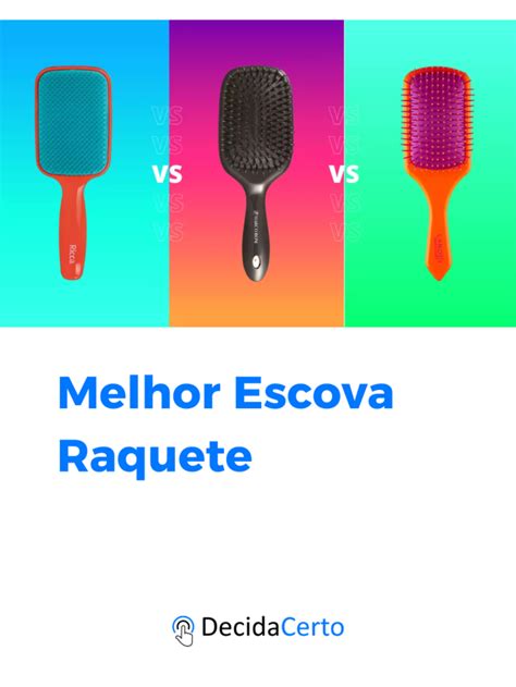 Melhor Escova Raquete Em 2023 Decida Certo