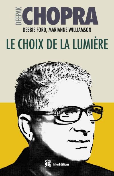 Le Choix De La Lumi Re D Couvrez Les Pouvoirs Cach S De Votre Part D