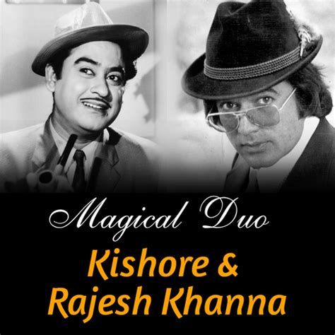 Magical Duo Kishore & Rajesh Khanna Music Playlist: Best Magical Duo ...