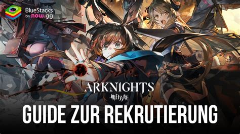 Arknights Guide Zur Rekrutierung Banner Preise Und Strategien