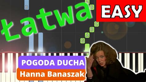 Pogoda Ducha Hanna Banaszak Piano Tutorial Atwa Wersja Nuty W