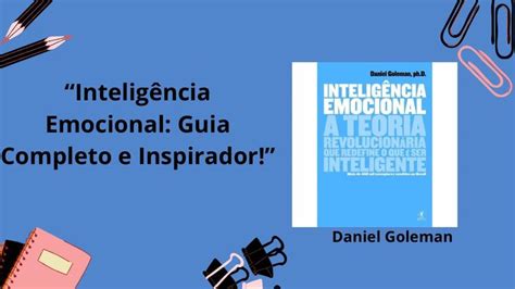 Inteligência Emocional O Guia Completo para Desenvolver Habilidades