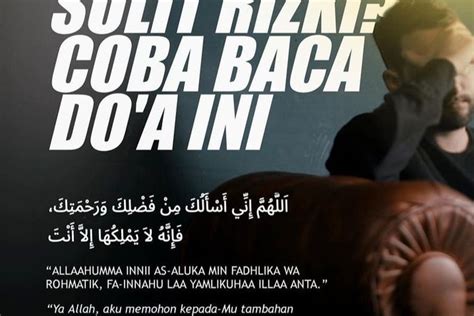 Doa Melancarkan Rezeki Yang Bisa Dibaca Ketika Anda Merasa Sulit Rizki