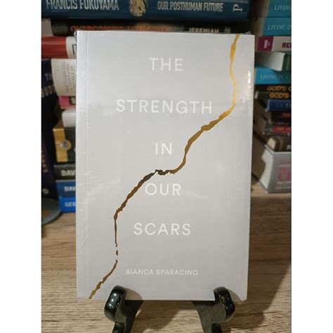 The Strength In Our Scars By Bianca Sparacino Paperback Shopee