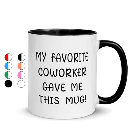 Funny Coworker Coffee Mug Gag Gift My Favorite Coworker Etsy