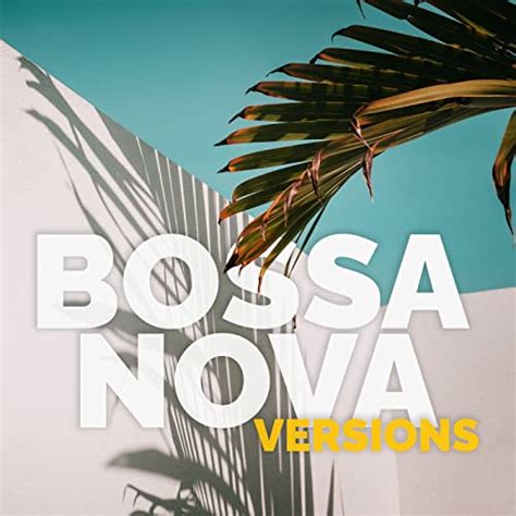 Amazon Music Various Artistsのbossa Nova Versions Explicit Jp