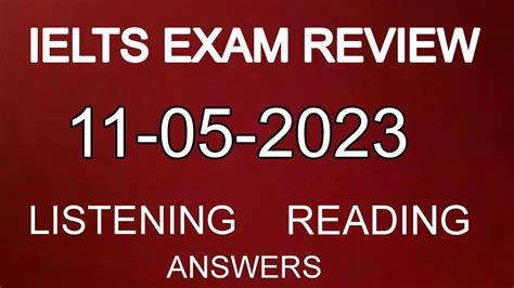 May 11 2023 IELTS Exam Review Listening And Reading Answers YouTube