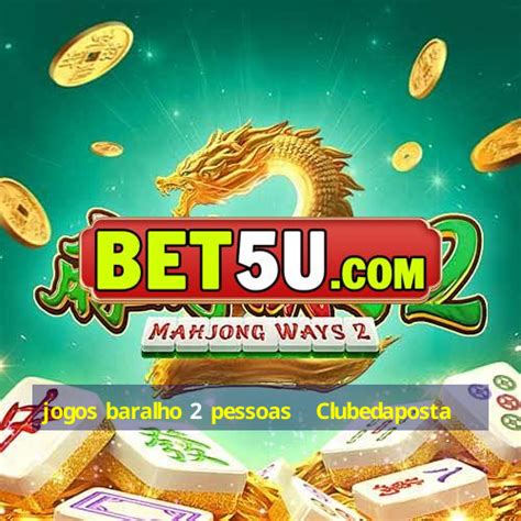 Jogos Baralho 2 Pessoas Clubedaposta Ct