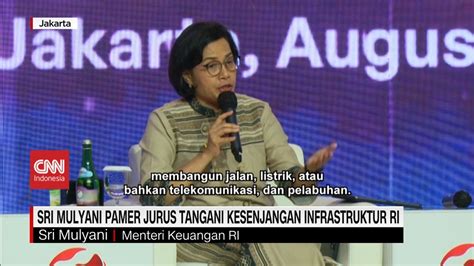 Sri Mulyani Pamer Jurus Tangani Kesenjangan Infrastruktur Ri Youtube