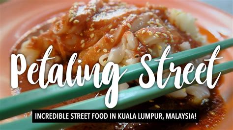 Foods In Petaling Street At Frank Newell Blog