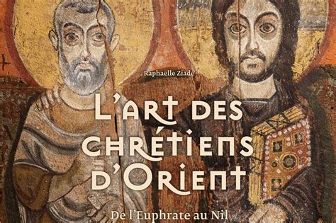 Lart des chrétiens dOrient mille et une images sacrées