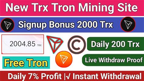 New Trx Cloud Mining Website Earn 2000 Tron Bonus Live Withdraw