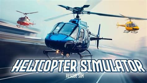 Helicopter Simulator : RESCUE SIM for Nintendo Switch - Nintendo Official Site