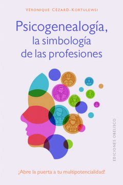 Libro Psicogenealogia la Simbologia de las Profesiones De Cézard