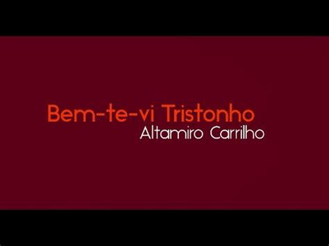 FELIZ DIA NACIONAL DO CHORO BEM TE VI TRISTONHO Altamiro Carrilho