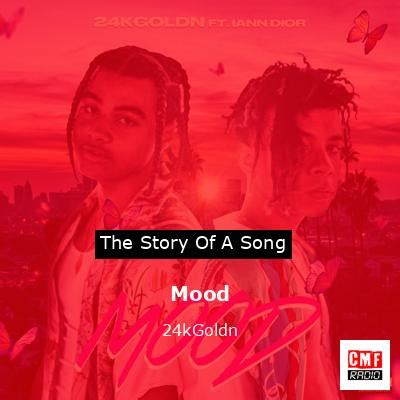 The Story And Meaning Of The Song Mood 24kGoldn