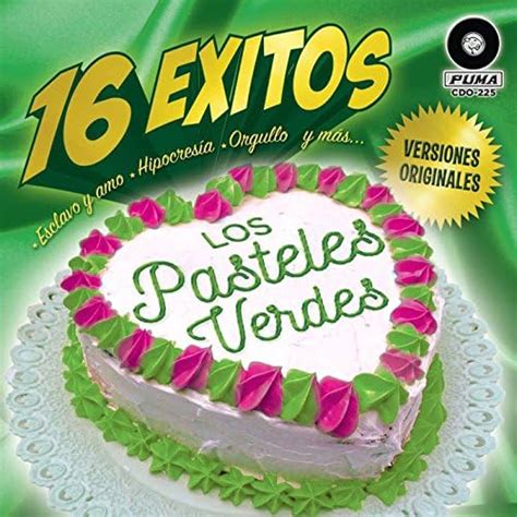 Los Pasteles Verdes 21 Exitos