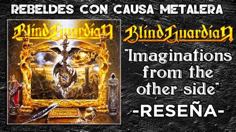 Blind Guardian Imaginations From The Other Side Rese A Youtube