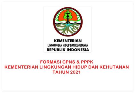 Cpns Pppk Kementerian Lingkungan Hidup Kehutanan Info Asn