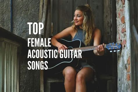 Top 25 Female Acoustic Guitar Songs You Must Learn To Play – Rock ...