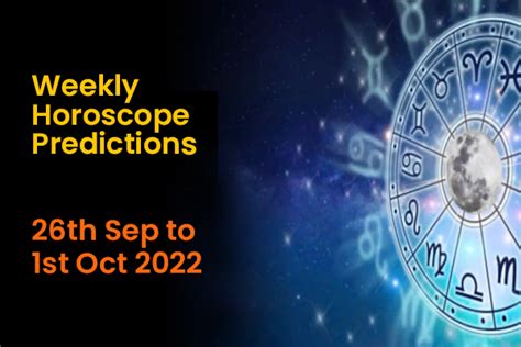 Weekly Horoscope Predictions Th September St October