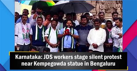 Karnataka Jds Workers Stage Silent Protest Near Kempegowda Statue In