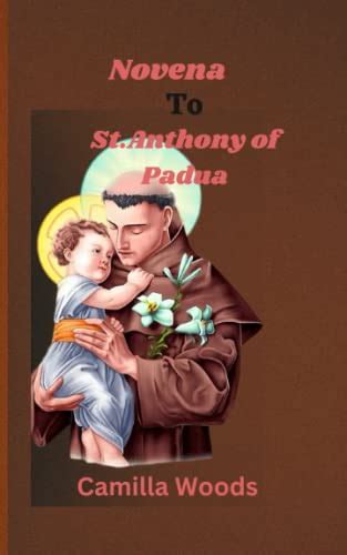 Novena To St Anthony Of Padua The Novena Of Nine Days And Prayers In