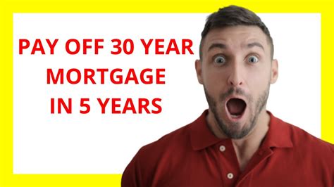 Pay Off 30 Year Mortgage In 5 Years YouTube