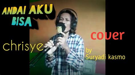 Cover Lagu Andai Aku Bisa Chrisye Youtube