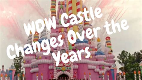 How Disney Worlds Cinderella Castle Has Changed Throughout The Years