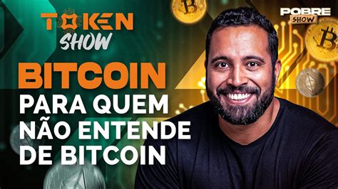 Saiba Como Investir Em Bitcoin Token Show 1 Youtube