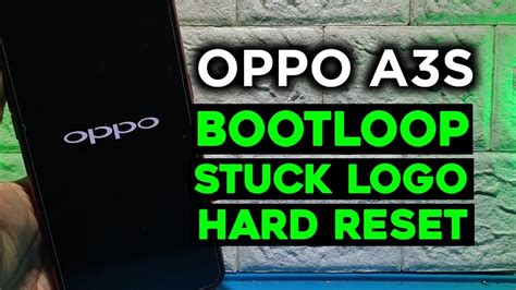 Cara Mengatasi Oppo A3s Bootloop Mentok Logo Hard Reset Youtube