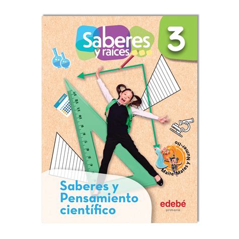 Saberes Y Ra Ces Saberes Y Pensamiento Cient Fico Editorial Edeb