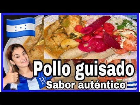 Pollo Guisado Almuerzo T Pico Hondure O Paso A Paso Honduras Jenny