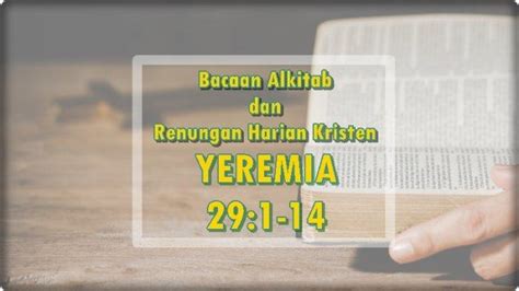 Bacaan Alkitab Dan Renungan Kristen Yeremia 291 14 Halaman All